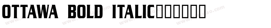 Ottawa Bold Italic字体转换